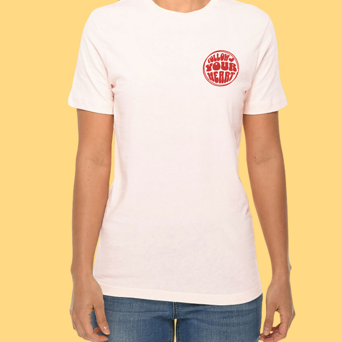 Follow Your Heart Tee