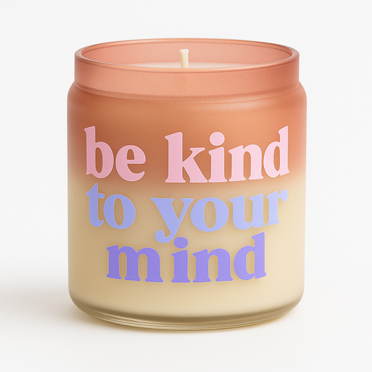 Be Kind To Your Mind Candle