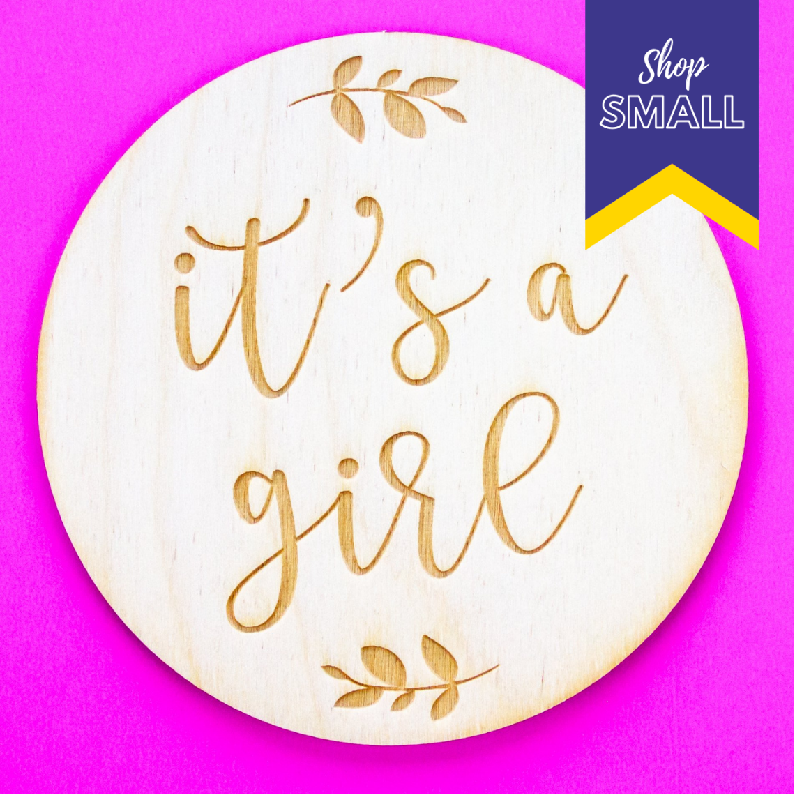 It&#39;s A Girl Wooden Disc