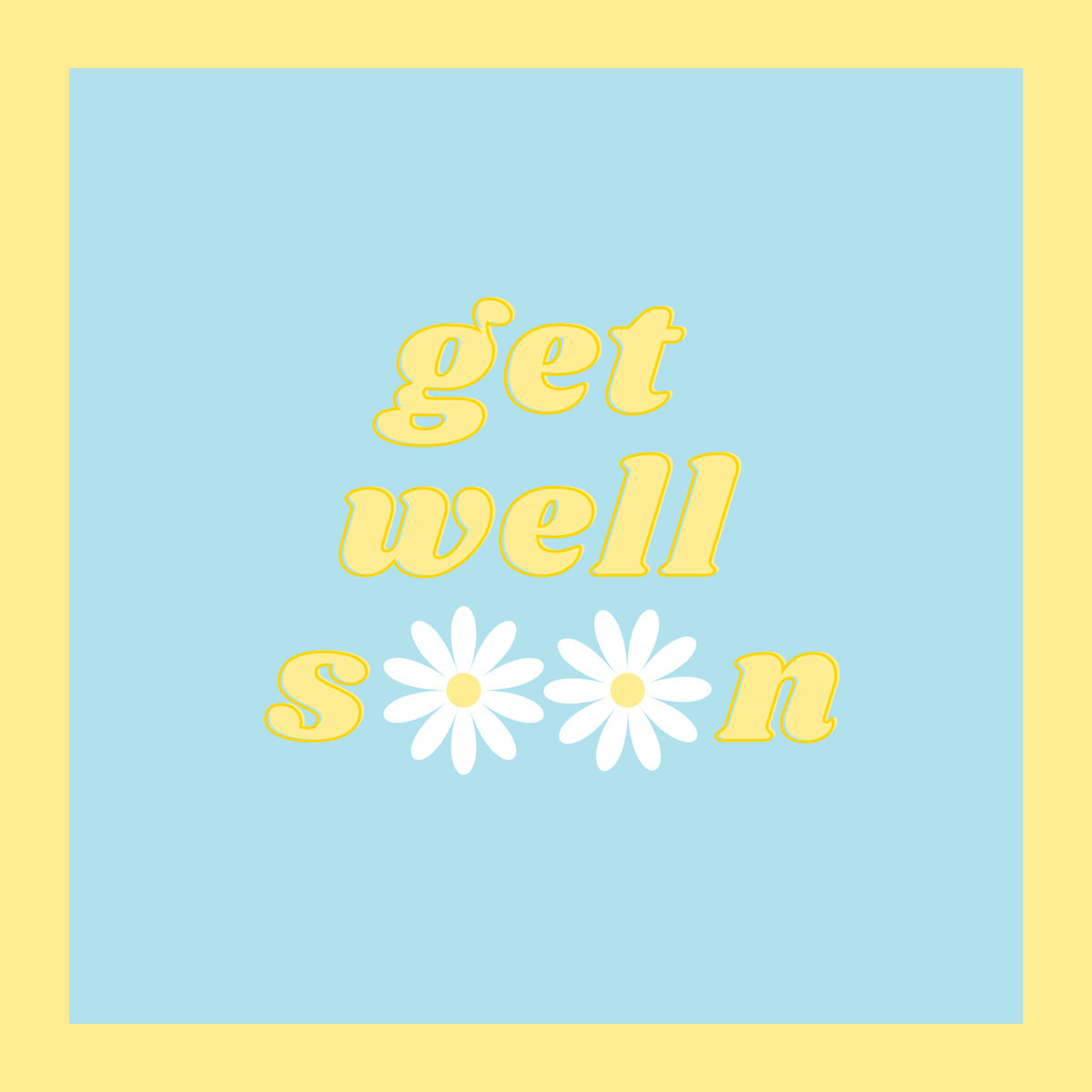 Get Well Soon