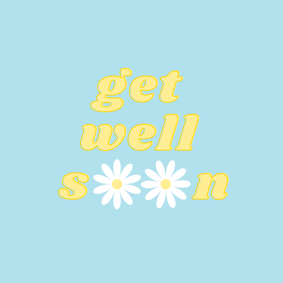 Get Well Soon
