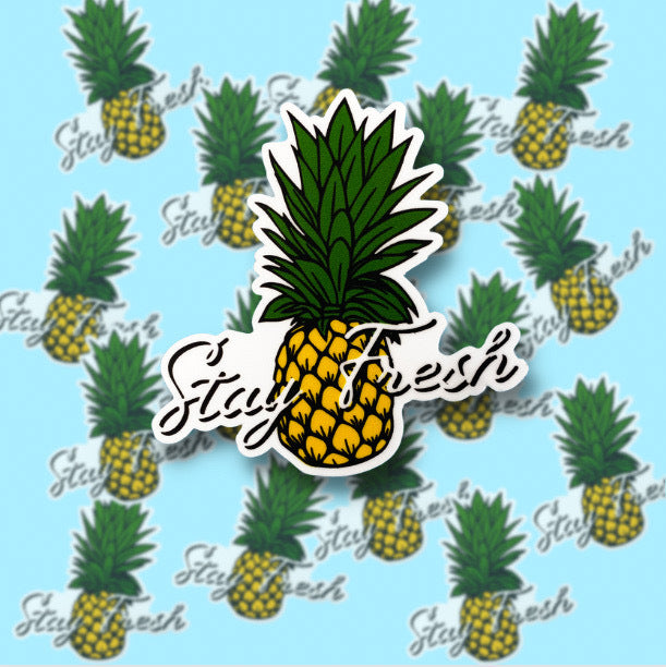 Stay Fresh Pineapple Sticker