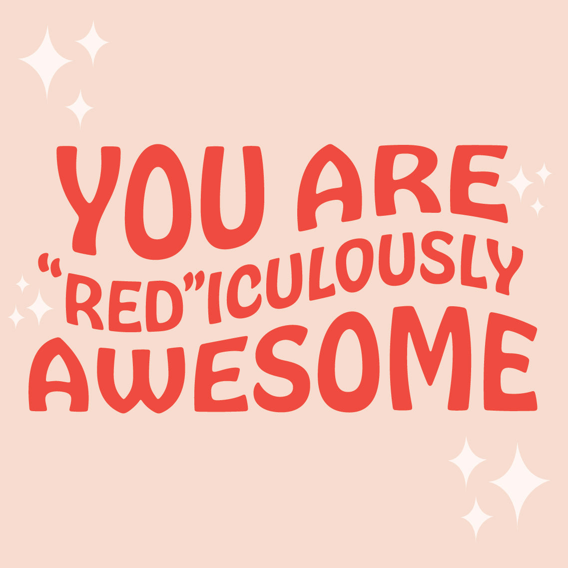 You Are "Red"iculously Awesome